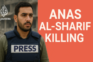 Anas al-Sharif Killing: Israeli Strike on Al Jazeera Journalists Sparks Global Outrage 1 eca2be17 65ce 400c b075 d1634048640c